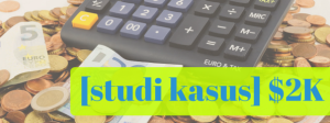 studi kasus 2k