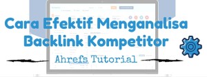 cara efektif menganalisa backlink kompetitor